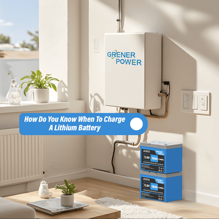 How Do You Know When To Charge A Lithium Battery