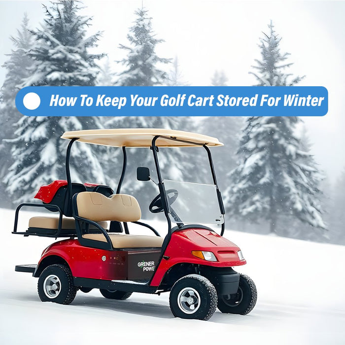 How To Keep Your Golf Cart Stored For Winter